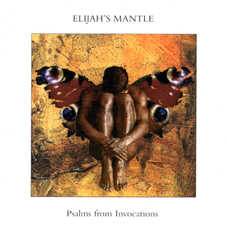 Elijah's Mantle : Psalms from Invocations